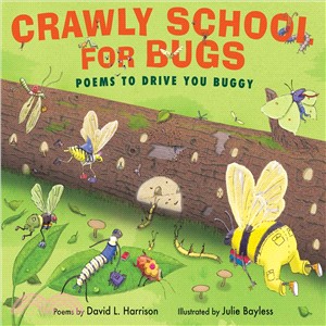 Crawly School for Bugs ― Poems to Drive You Buggy