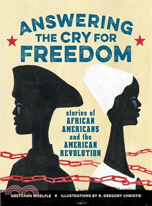 Answering the Cry for Freedom ─ Stories of African Americans and the American Revolution