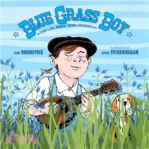 Blue Grass Boy ─ The Story of Bill Monroe, Father of Bluegrass Music