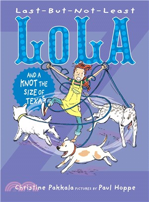 Last-But-Not-Least Lola and a Knot the Size of Texas