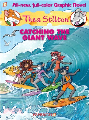 Thea Stilton #4: Catching the Giant Wave (Graphic Novel)