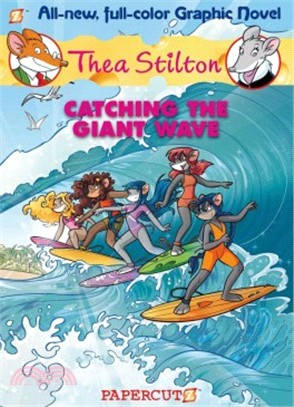 Thea Stilton Graphic Novel #4: Catching the Giant Wave