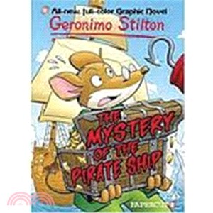 Geronimo Stilton Graphic Novel #17: The Mystery of The Pirate Ship