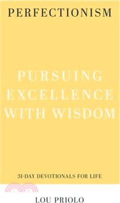 Perfectionism: Pursuing Excellence with Wisdom