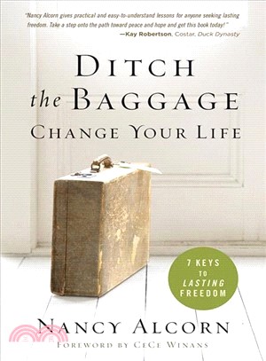 Ditch the Baggage, Change Your Life ― 7 Keys to Lasting Freedom