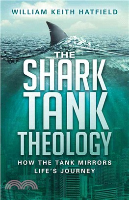 The Shark Tank Theology ― How the Tank Mirrors Life's Journey