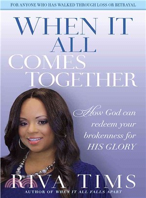 When It All Comes Together ─ How God Can Redeem Your Brokenness for His Glory