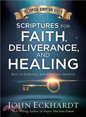 Scriptures for Faith, Deliverance, and Healing