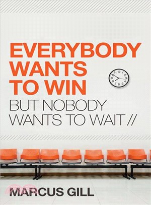 Everybody Wants to Win ─ But Nobody Wants to Wait