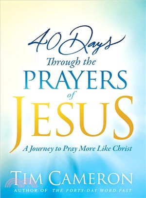 40 Days Through the Prayers of Jesus