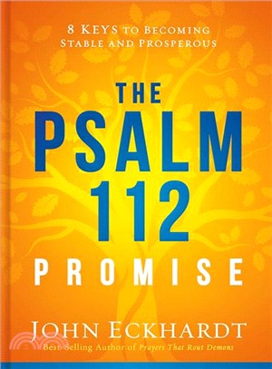 The Psalm 112 Promise ─ 8 Keys to Becoming Stable and Prosperous