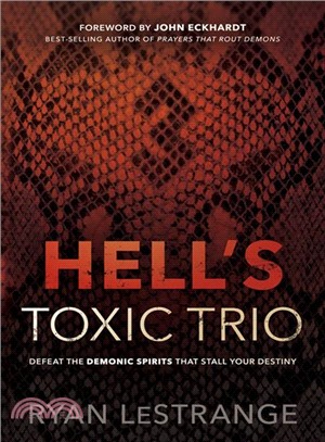 Hell's Toxic Trio ― Defeat the Demonic Spirits That Stall Your Destiny