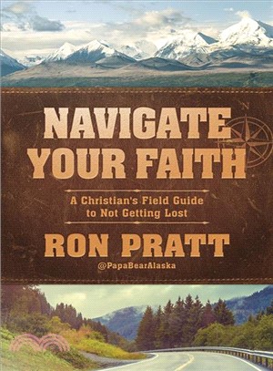 Navigate Your Faith ― A Christian's Field Guide to Not Getting Lost