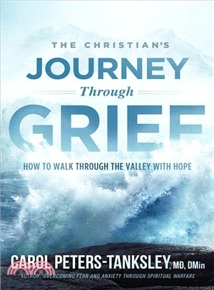 The Christian's Journey Through Grief ― How to Walk Through the Valley With Hope