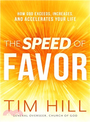 The Speed of Favor ― How God Exceeds, Increases, and Accelerates Your Life