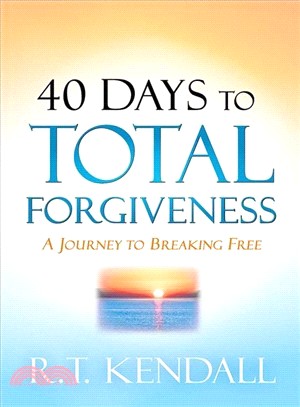 40 Days to Total Forgiveness ― A Journey to Break Free