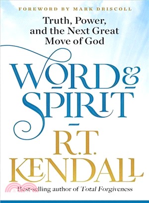 Word and Spirit ― Truth, Power, and the Next Great Move of God