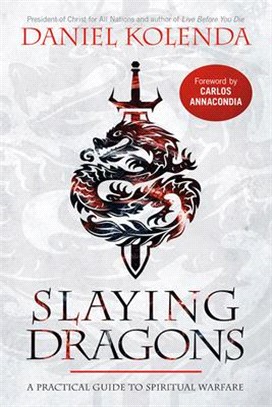 Slaying Dragons ― A Practical Guide to Spiritual Warfare