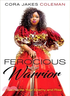 Ferocious Warrior ― Dismantle Your Enemy and Rise