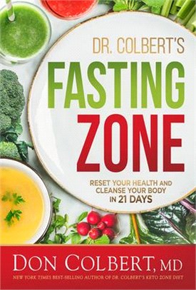 Dr. Colbert's Fasting Zone ― Reset Your Health and Cleanse Your Body in 21 Days