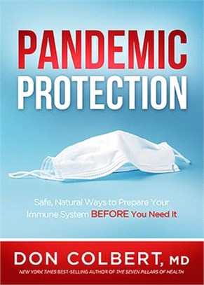 Pandemic Protection ― Safe, Natural Ways to Prepare Your Immune System Before You Need It