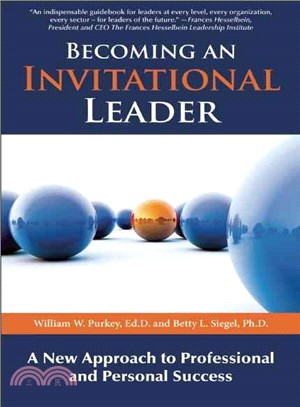 Becoming an Invitational Leader ─ A New Approach to Professional and Personal Success
