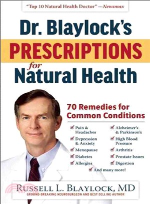 Dr. Blaylock's Prescriptions for Natural Health