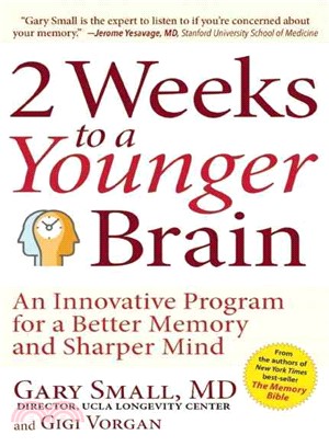 2 Weeks to a Younger Brain ─ An Innovative Program for a Better Memory and Sharper Mind