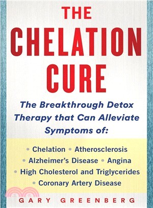 The Chelation Cure ― The Complete Guide to Chelation Therapy Detox