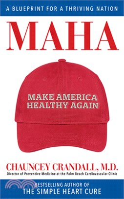 Maha: Make America Healthy Again: A Blueprint for a Thriving Nation