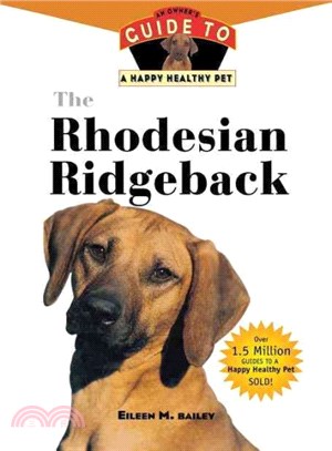 The Rhodesian Ridgeback ─ An Owner's Guide to a Happy Healthy Pet