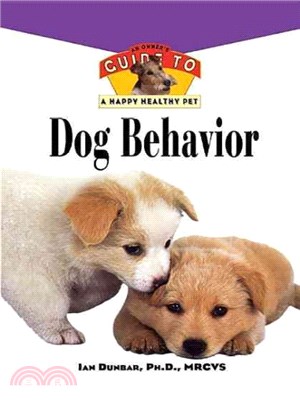 Dog Behavior ― An Owner's Guide to a Happy Healthy Pet