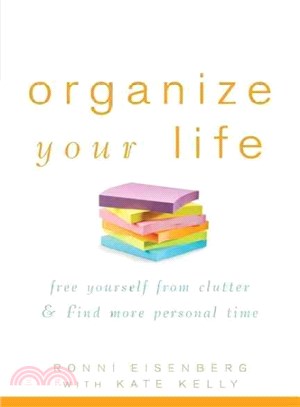 Organize Your Life ― Free Yourself from Clutter and Find More Personal Time
