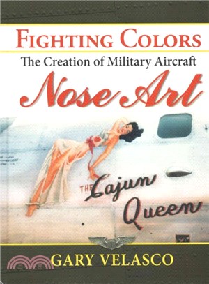 Fighting Colors ― The Creation of Military Aircraft Nose Art