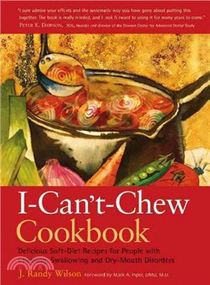 The I-can't-chew Cookbook ― Delicious Soft Diet Recipes for People With Chewing, Swallowing, and Dry Mouth Disorders