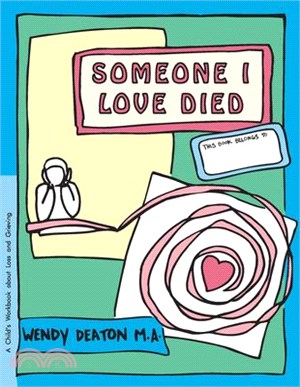 Someone I Love Died ― A Child's Workbook About Loss and Grieving