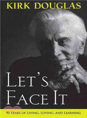 Let's Face It ― 90 Years of Living, Loving, and Learning