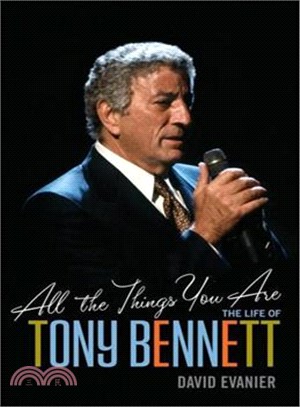 All the Things You Are ― The Life of Tony Bennett