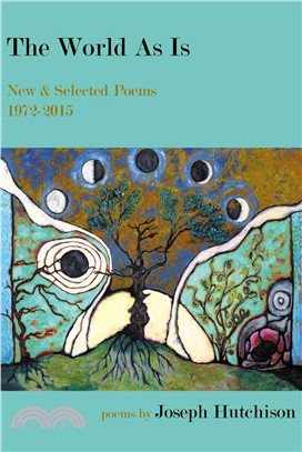 The World As Is ― New & Selected Poems 1972-2015