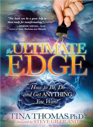 The Ultimate Edge ― How to Be, Do and Get Anything You Want