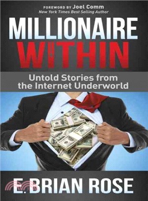Millionaire Within ― Untold Stories from the Internet Underworld