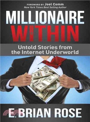 Millionaire Within ― Untold Stories from the Internet Underworld