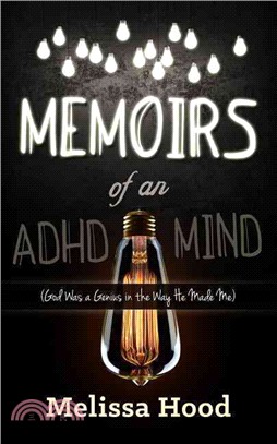 Memoirs of an ADHD Mind ― God Was a Genius in the Way He Made Me