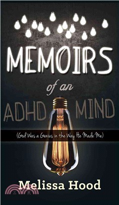 Memoirs of an ADHD Mind ― God Was a Genius in the Way He Made Me