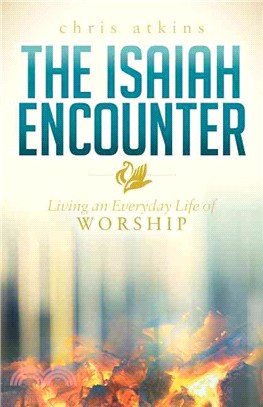 The Isaiah Encounter ― Living an Everyday Life of Worship