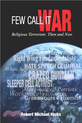 Few Call It War ― Religious Terrorism: Then and Now