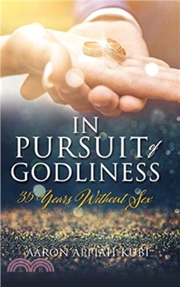 In Pursuit of Godliness：35 Years Without Sex