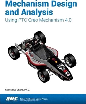 Mechanism Design and Analysis Using Ptc Creo Mechanism 4.0