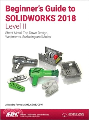 Beginner's Guide to Solidworks 2018, Level II