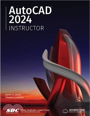 AutoCAD 2024 Instructor：A Student Guide for In-Depth Coverage of AutoCAD's Commands and Features
